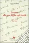 Lettere alle sue figlie spirituali. Vol. 2: 1843-1849 libro