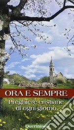 Ora e sempre. Preghiere cristiane di ogni giorno libro