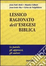 Lessico ragionato dell'esegesi biblica. Le parole, gli approcci, gli autori libro