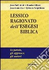 Lessico ragionato dell'esegesi biblica. Le parole, gli approcci, gli autori libro