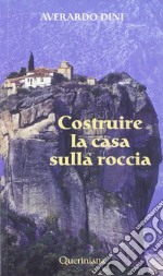 Costruire la casa sulla roccia libro