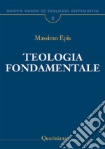 Nuovo corso di teologia sistematica. Nuova ediz.. Vol. 2: Teologia fondamentale. La ratio della fede cristiana libro