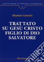 Nuovo corso di teologia sistematica. Vol. 3: Trattato su Gesù Cristo figlio di Dio Salvatore libro