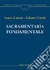 Nuovo corso di teologia sistematica. Vol. 6: Sacramentaria fondamentale libro