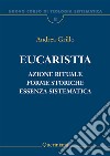 Nuovo corso di teologia sistematica. Vol. 8: Eucaristia. Azione rituale, forme storiche, essenza sistematica libro
