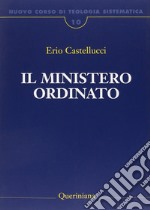 Nuovo corso di teologia sistematica. Vol. 10: Il ministero ordinato libro