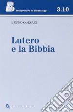 Lutero e la Bibbia libro