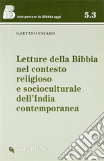 Letture della Bibbia nel contesto religioso e socioculturale dell'India contemporanea libro