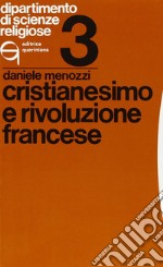 Cristianesimo e Rivoluzione francese libro