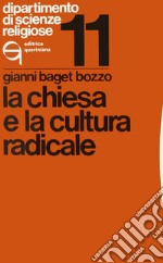 La chiesa e la cultura radicale libro