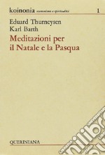 Meditazioni per il Natale e per la Pasqua libro