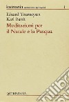 Meditazioni per il Natale e per la Pasqua libro