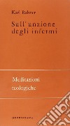 Sull'unzione degli infermi libro di Rahner Karl Ruggieri G. (cur.)