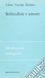 Solitudine e amore. Gradi dei rapporti interumani