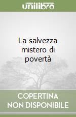 La salvezza mistero di povertà libro