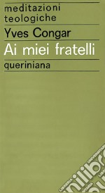 Ai miei fratelli libro