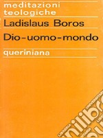 Dio-uomo-mondo libro