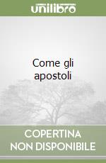 Come gli apostoli libro