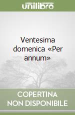 Ventesima domenica «Per annum» libro