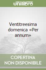 Ventitreesima domenica «Per annum»