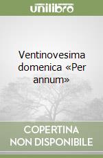 Ventinovesima domenica «Per annum»