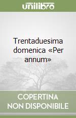 Trentaduesima domenica «Per annum» libro