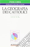 La geografia dei cattolici libro