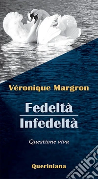 Fedeltà. Infedeltà. Questione viva. Nuova ediz. libro
