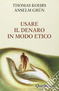 Usare il denaro in modo etico libro