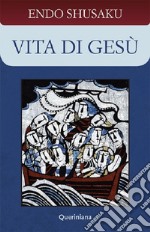 Vita di Gesù. Nuova ediz.