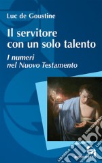 Il servitore con un solo talento. I numeri nel Nuovo Testamento