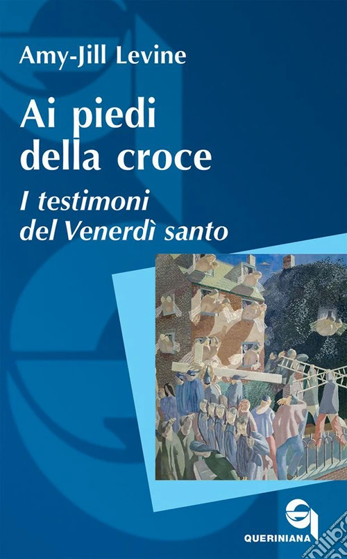 Ai piedi della croce. I testimoni del Venerd� santo