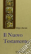 Il Nuovo Testamento libro di Burnet Régis