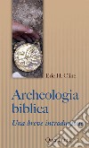 Archeologia biblica. Una breve introduzione libro di Cline Eric H.