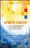 Apriti cielo. Testo di IRC. Per la 1ª, 2ª e 3ª classe elementare libro di Zuccari Giuseppina