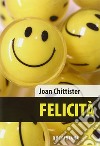 felicità libro di Chittister Joan