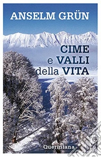 Cime e valli della vita libro