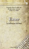 Ester. La seduzione del bene libro