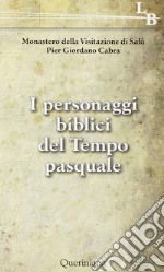 I personaggi biblici del tempo pasquale libro