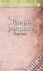 Tempo pasquale. Lectio brevis