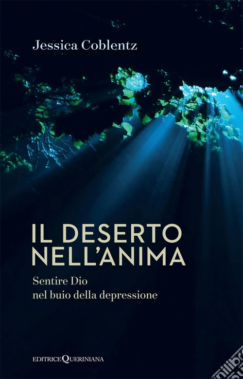 Il deserto nell'anima. Sentire Dio nel buio della depressione