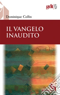 Il Vangelo inaudito