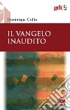 Il Vangelo inaudito libro