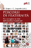 Percorsi di fraternità. Per raccogliere la sfida dell'enciclica Fratelli tutti libro