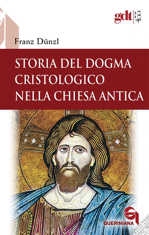 Storia del dogma cristologico nella Chiesa antica