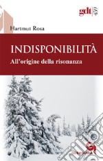 Indisponibilità. All'origine della risonanza