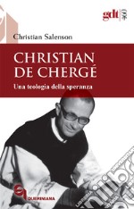 Christian de Chergé. Una teologia della speranza