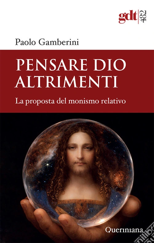 Pensare Dio altrimenti. La proposta del monismo relativo