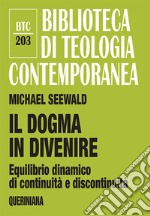 Il dogma in divenire. Equilibrio dinamico di continuità e discontinuità