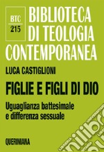 Figlie e figli di Dio. Uguaglianza battesimale e differenza sessuale